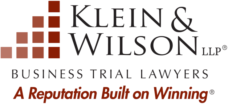 Klein & Wilson LLP® | Business Trial Lawyers | A Reputation Built on Winning